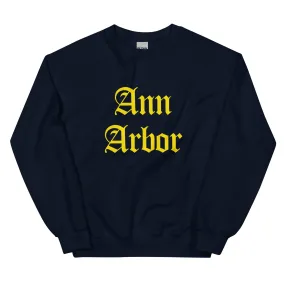 Ann Arbor Michigan Old English Script Sweatshirt