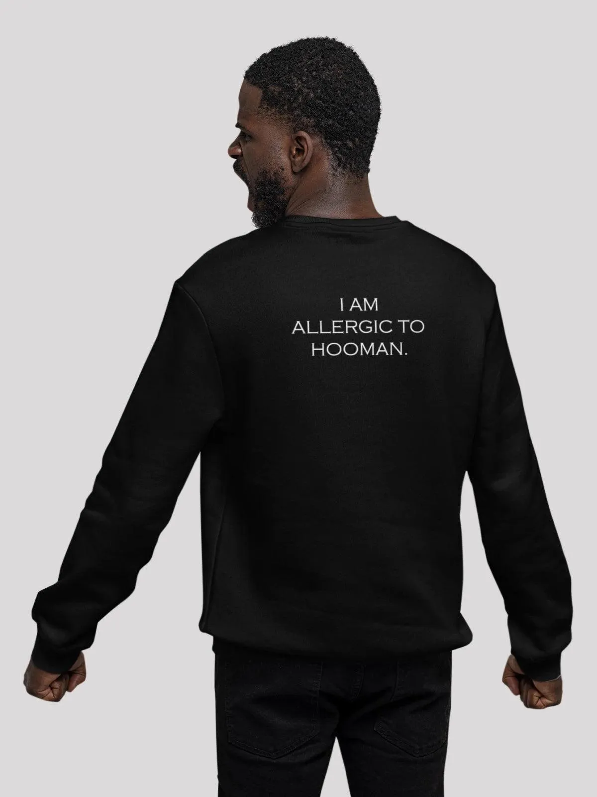 I am Allergic to Hooman Black Unisex Sweatshirt