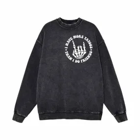 I Have More Tattoos Vintage Washed Sweatshirt