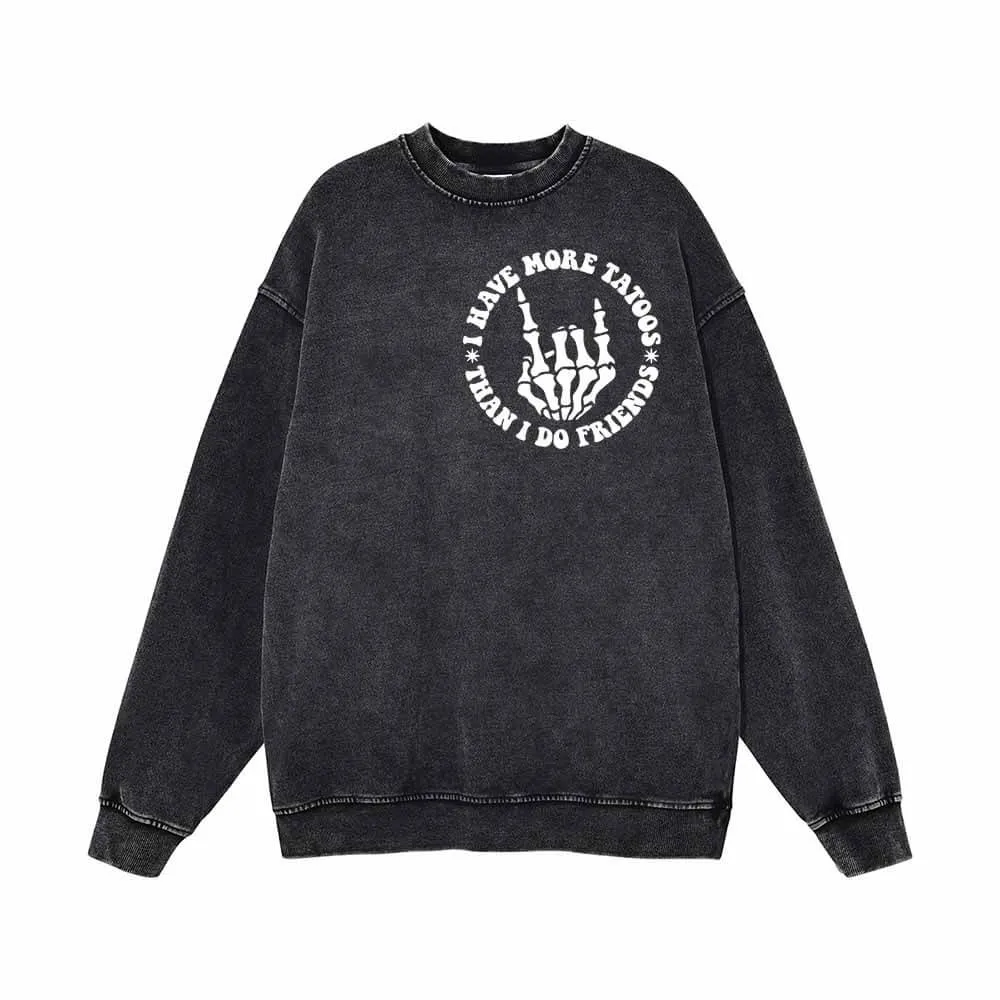 I Have More Tattoos Vintage Washed Sweatshirt